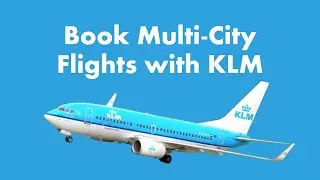 Как забронировать билет на несколько рейсов в KLM 🇳🇱