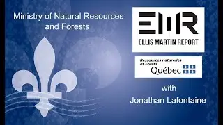 Ellis Martin Report: MNRF Quebec's Jonathan LaFontaine-Quebec's Extensive Global Outreach #mining