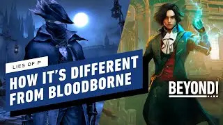 Lies of P: 12 Ways It&rsquo;s Different From Bloodborne