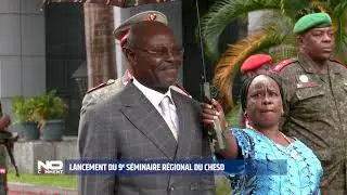 BOSOLO NA POLITIK OFFICIELLE | LANCEMENT DU 9&egrave;me SEMINAIRE REGIONAL DU CHESD