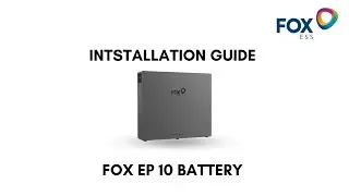 FoxESS EP 10 Battery Installation Guide