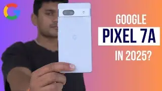 Обзор Google Pixel 7a в 2025 году: стоит ли его покупать?