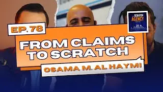 From Claims to Scratch with Osama M. Al Haymi