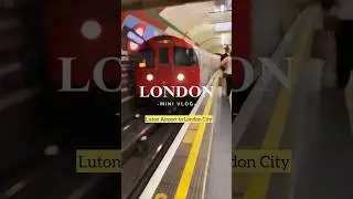 London Travel Guide Series - Luton airport to London city