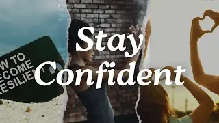 Building Confidence and Resilience