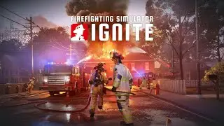 Firefighting Simulator: Ignite
