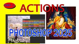 PHOTOSHOP 2025  ACTIONS SETTINGS