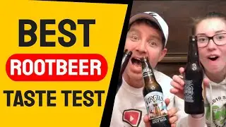 Which Root Beer Brands are Yummy, which ones are GROSS?