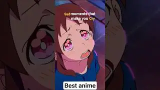 Sad Animes that make you Cry 😭          #ani one asia #anime