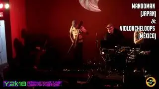 Mandoman & Violoncheloops  |  Y2K18 Anno Domini Gallery  | Artist Videos