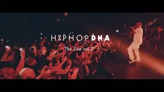 HIP HOP DNA ：The Live vol.2  (Official Aftermovie)