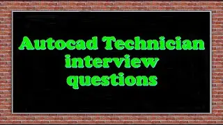 Autocad Technician interview questions