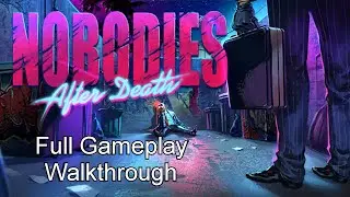 Nobodies: After Death Full Gameplay Walkthrough