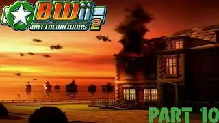Let's Play: Battalion Wars 2 - Part 10 - The Other Side Of The Present Day Conflict