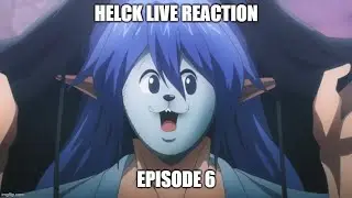 [Live Reaction] Helck Ep6