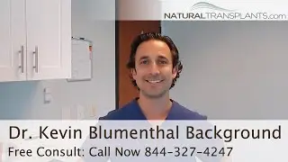 Dr. Kevin Blumenthal Background | Hair Doctor & Hair Loss Treatment Expert