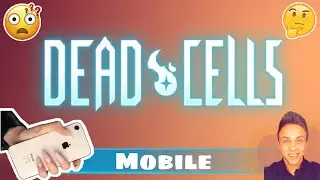 &lsquo;Dead Cells&rsquo; Mobile Performance & First Impressions/Review!