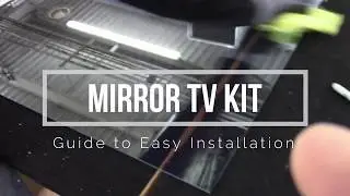 Frame Mirror TV Kit Installation Instructions