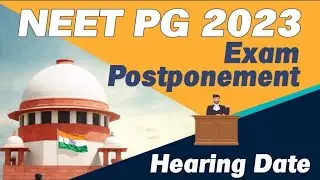 NEET PG 23 UPDATE ✍🏾SUPREME COURT HEARING ✍🏾POSTPONEMENT ✍🏾