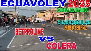 ECUAVOLEY 😱 BETPROLIVE 🆚 COLERA ( PRIMERA SEMIFINAL DEL CUADRANGULAR)