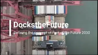 DockstheFuture I Defining the concept of Port of the Future 2030