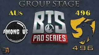 [BTS] 496 vs Among Us [LIVE by CeeM] Group Stage | Pro Series 3