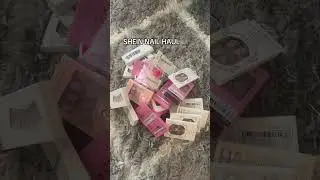 SHEIN Nail Haul #fyp #shortvideo #viralvideo #nails #haul #diy #trending #vlog