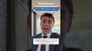 NIKOLAS FERREIRA EXPLAINS WHAT IS MISSING FOR MORAES' IMPEACHMENT