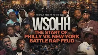 WSOHH: The Start Of Philly Vs. NY Battle Rap Feud
