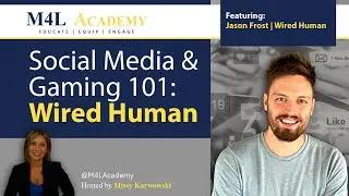 Social Games 101: Wired Human with Jason Frost | M4L Academy