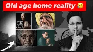 Old Age Homes Are Not Their Destiny&mdash;Change Your Mindset #shame - Priyansh Mishra 
