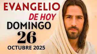 Evangelio del Domingo 26 de octubre del 2025 – Evangelio de hoy y reflexión
