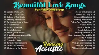 Beautiful Instrumental Music - Best Acoustic Guitar - Best Relaxing Music in the World - Love Songs