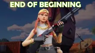 End of beginning (Fortnite Montage)
