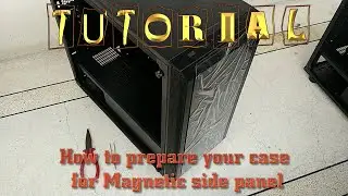 How to prepare your case for Magnetic side panel by Rkmodz