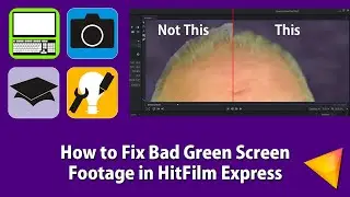How to Fix Bad Green Screen Footage (Computer + Camera + Tutorial) HitFilm Express