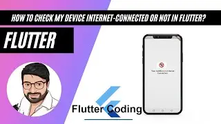 How to check device Internet-connected or not in Flutter || Flutter Connectivity || Flutter Coding
