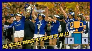 TOP 3: MEJORES TROFEOS DE EVERTON EN LA D&Eacute;CADA DE 1980
