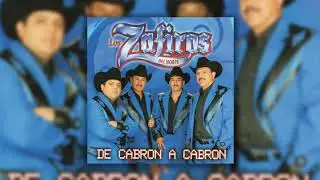 Los Zafiros del Norte - De Cabron a Cabron