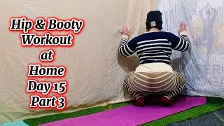 Hip & Booty Workout at Home | Day 15 Part 3