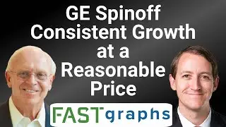 GE Spinoff Consistent Growth At a Reasonable Price | FAST Graphs