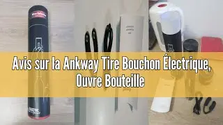 Avis sur la Ankway Tire Bouchon &Eacute;lectrique, Ouvre Bouteille Rechargeable par USB Tire-Bouchon Automa