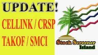 CELLINK Stock Update - also CRSP, TAKOF AND SMCI in our stock update analysis!!!