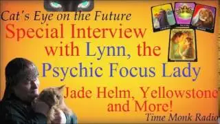 Psychic Focus Lady ~ Jade Helm, Yellowstone and More!   ~   Cat's Eye on the Future -  DCS4131