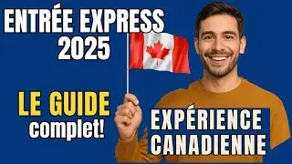 🇨🇦 Entr&eacute;e Express 2025 : Guide COMPLET pour immigrer au Canada/ Cat&eacute;gorie de l&rsquo;exp&eacute;rience canadienne