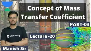 Concept of Mass Transfer Coefficient -03 | L:20 | Mass Transfer Operation | GATE 2022