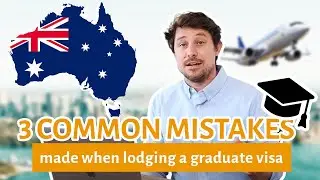 3 Most Common Mistakes When Lodging a Graduate Work Visa (Subclass 485) - And How to Avoid These