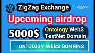 ZigZag Exchange Upcoming Big airdrop || Ontology Testnet Web3 Domain Registered.