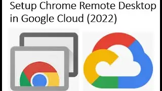Install Chrome Remote Desktop (Ubuntu 20.04) on Google Cloud 2022