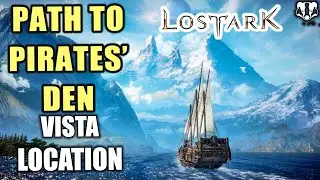 Path to Pirates' Den Lost Ark Vista - Lost Ark Vista - Lost Ark Vista locations